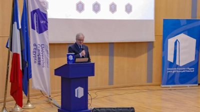 رئيس الجامعة الفرنسية في مصر : سنكون حلقة الوصل بين أوروبا والشرق الأوسط