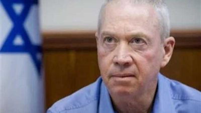 وزير الدفاع الإسرائيلي: مصر ستكون لاعبًا أساسيًا للحل في غزة