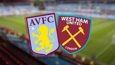 بث مباشر لمباراة أستون فيلا ووست هام اليوم الأثنين 30-11-2020 بالدوري الإنجليزي