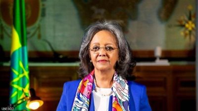 تصريح خطير من رئيسة أثيوبيا بشأن المرحلة الثانية لملء سد النهضة