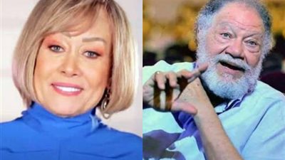 يحيى الفخراني يستعين بـ هالة فاخر لمساعدته في إثبات نسب نجله