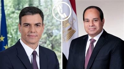 غزة وتوطين التصنيع.. كواليس مكالمة الرئيس السيسي ورئيس وزراء إسبانيا 