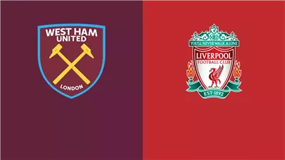 موعد مباراة ليفربول ضد وست هام يونايتد في الدوري الإنجليزي والقنوات الناقلة